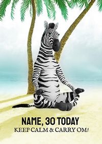 Tap to view Keep Calm and Carry Om Zebra 30th Birthday Card