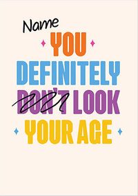 Tap to view Don't Look Your Age Personalised Birthday Card