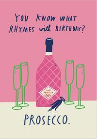 Tap to view Rhymes With Birthday? Prosecco Card