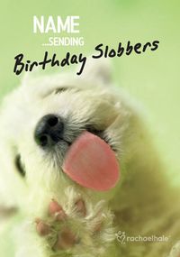 Tap to view Puppy Birthday Slobbers personalised card