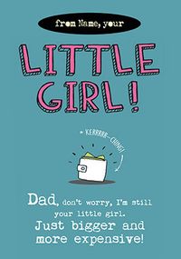 Tap to view I'm Still your Little Girl Personalised Card