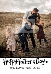 Tap to view Happy Father's Day we Love you lots Photo Card