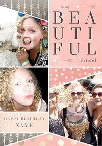 Tap to view Beautiful Friend Multi Photo Birthday Card