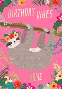 Tap to view Sloth Birthday Vibes Personalised Card