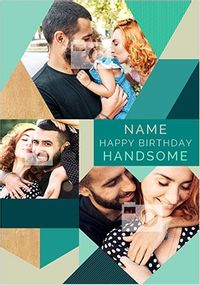 Tap to view Happy Birthday Handsome Photo Card