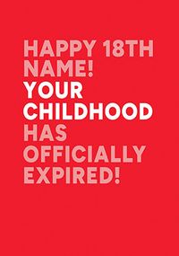 Tap to view 18th Childhood Expired Birthday Card