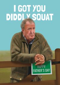 Tap to view I Got You Diddly Squat Father's Day Card