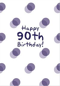 Tap to view Happy 90th Birthday Polka Dot Card