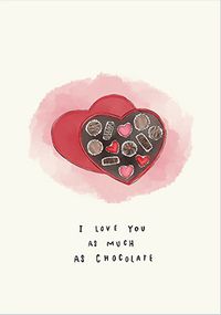 Tap to view I Love You as Much of Chocolate Valentine's Day Card