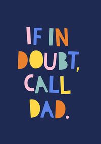 Tap to view Blue If in Doubt Call Dad Father's Day Card