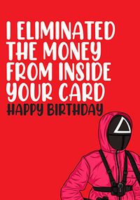 Tap to view Eliminated the Money Birthday card