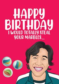 Tap to view Steal Your Marbles Birthday card