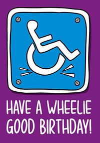 Tap to view Have a Wheelie Good Birthday Card