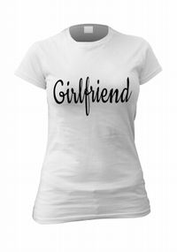 Tap to view Girlfriend Personalised T-Shirt