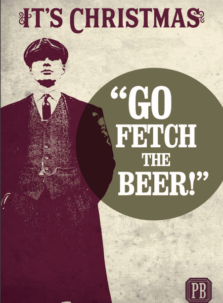 Peaky Blinders - Go Fetch the Beer Personalised Christmas Card