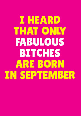 Fabulous Bitches Born in September Personalised Card