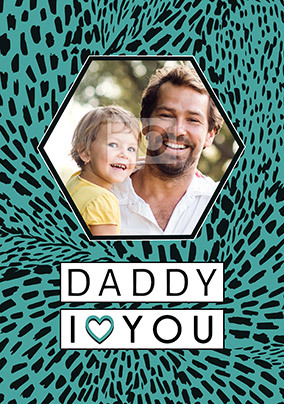 Daddy I Love You Photo Father's Day Card