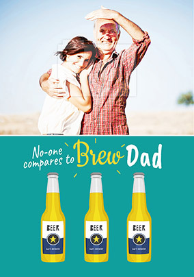 No One Compares to Brew Dad Photo Father's Day Card