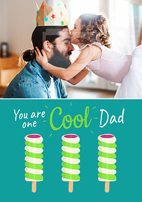 You are One Cool Dad Photo Father's Day Card