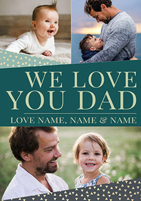 We Love You Dad Photo Father's Day Card
