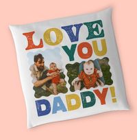 Tap to view Love You Daddy Photo Upload Cushion