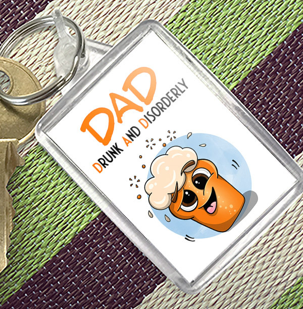 Drunk and Disorderly Dad Father's Day Keyring