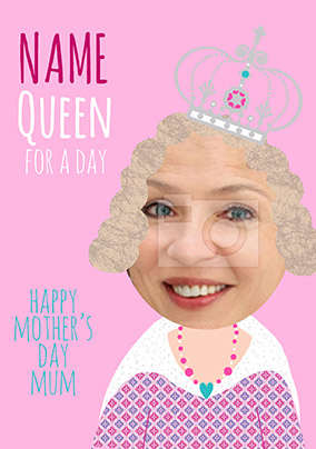 Characters - Mother's Day Card Photo Upload Queen for a Day