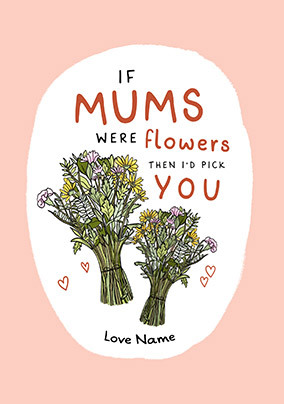 Pick Flowers Mother's Day Card