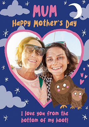The Bottom of My Hoot Photo Mother's Day Card