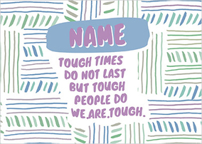 Tough Times Don't Last Personalised Postcard