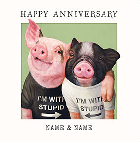 With Stupid Both Of You Square Anniversary Card