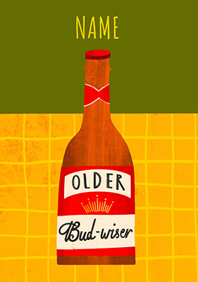 Older Bud Wiser Personalised Birthday Card