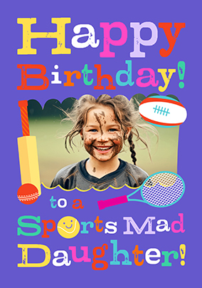 Sports Mad Daughter Photo Birthday Card