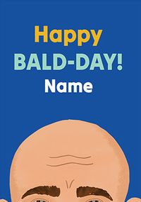 Tap to view Happy Bald-Day Birthday Card