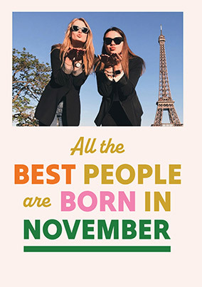 Best People Are Born In November Photo Birthday Card