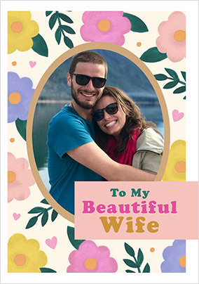 Beautiful Wife Floral Birthday Photo Card