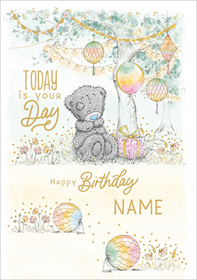 Me To You Today Is Your Day Birthday Card