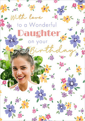 Wonderful Daughter Ditsy Floral Photo Birthday Card