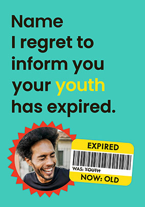 Youth Has Expired Photo Birthday Card