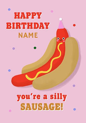 Silly Sausage Birthday Card