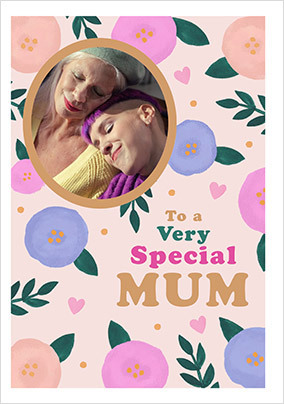 Special Mum Floral Birthday Photo Card