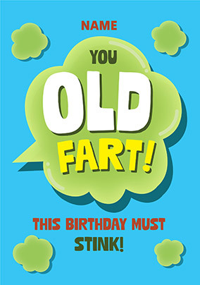 You Old Fart Birthday Card