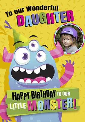 To Our Little Monster Daughter Photo Birthday Card