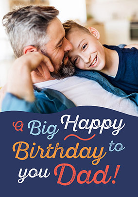 Big Happy Birthday Dad Photo Card