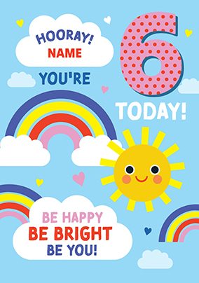 Be Bright 6th Birthday Rainbow Card