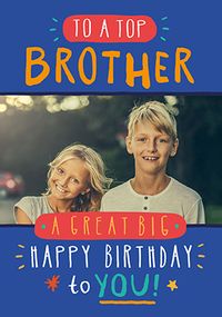 Tap to view Top Brother Photo Upload Birthday Card