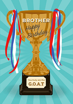 You're the G.O.A.T Brother Trophy Birthday Card