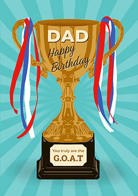 You're the G.O.A.T Dad Trophy Birthday Card