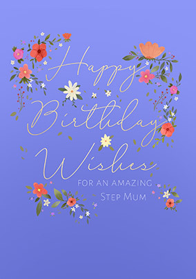 Amazing Step Mum Floral Birthday Card