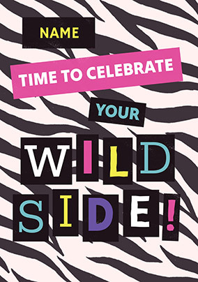 Celebrate Your Wild Side Birthday Card